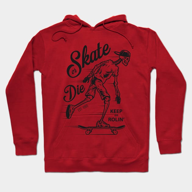 Skate or Die Hoodie by DISOBEY